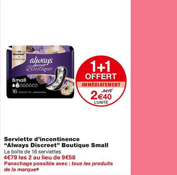 serviette d'incontinence "always discreet" boutique small 1+1 offert immédiatement
