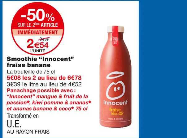 smoothie "innocent" fraise banane -50% sur le 2ème article immédiatement
