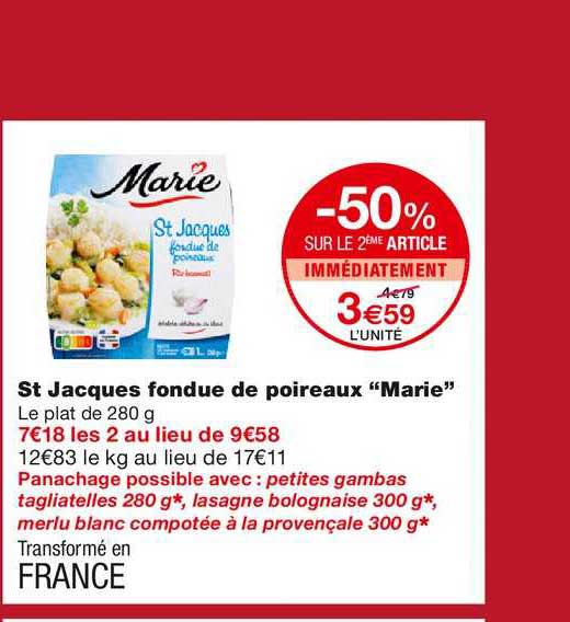 st jacques fondue de poireaux "marie" -50% sur le 2ème article immédiatement