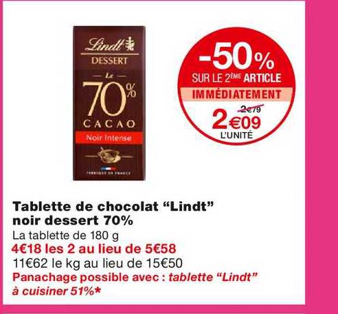 tablette de chocolat "lindt" noir dessert 70% -50% sur le 2ème article immédiatement