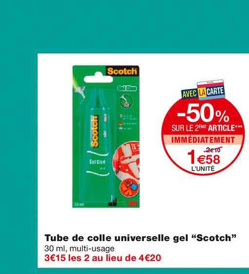 tube de colle universelle gel "scotch" -50% sur le 2ème article immédiatement