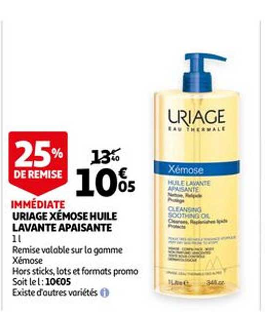 uriage xémose huile lavante apaisante 25% de remise immédiate