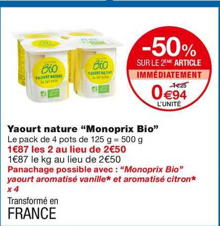 yaourt nature "monoprix bio" -50% sur le 2ème article immédiatement