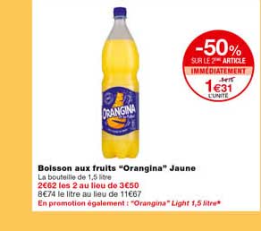 boisson aux fruits "orangina" jaune -50% sur le 2eme article immédiatement
