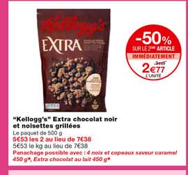 "kellogg's" extra chocolat noir et noisettes grillées -50% sur le 2eme article immédiatement