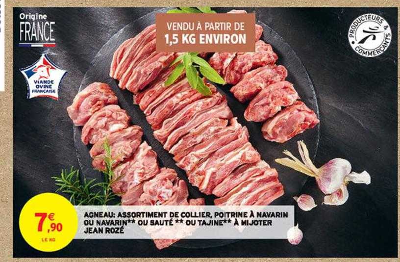 agneau : assortiment de collier, poitrine à navarin ou navarin** ou sauté ** ou tajine** à mijoter jean rozé