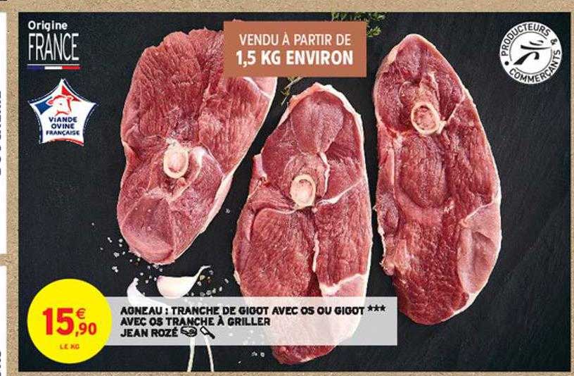 agneau : tranche de gigot avec os ou gigot *** avec os tranche à griller jean rozé