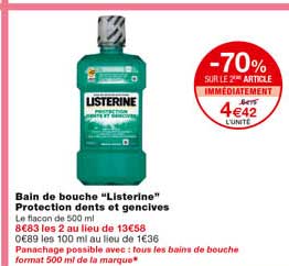 bain de bouche "listerine" protection dents et gencives -70% sur le 2eme article immédiatement