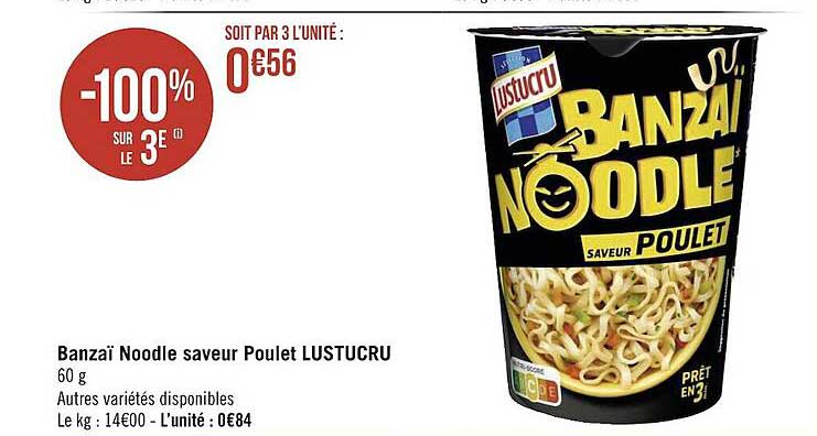 Banzaï Noodle Saveur Poulet Lustucru -100% Sur Le 3e