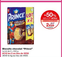 biscuits chocolat "prince" -50% sur le 2eme article immédiatement