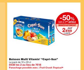 boisson multi vitamin "capri-sun" -50% sur le 2eme article immédiatement