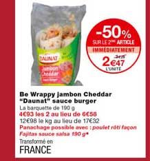 de wrappy jambon cheddar "daunat" sauce burger -50% sur le 2eme article immédiatement