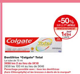 dentifrice "colgate" total -50% sur le 2eme article immédiatement