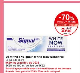 dentifrice "signal" white now sensitive -70% sur le 2eme article immédiatement