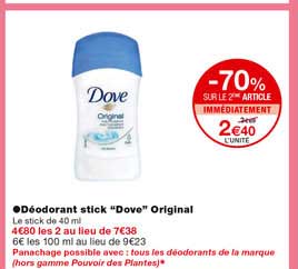 déodorant stick "dove" original -70% sur le 2eme article immédiatement