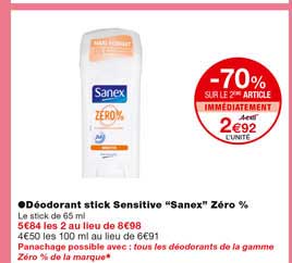 déodorant stick sensitive "sanex" zéro % -70% sur le 2eme article immédiatement