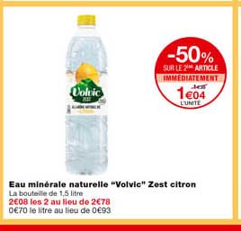 eau minérale naturelle "volvic" zest citron -50% sur le 2eme article immédiatement