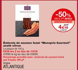 émincés de saumon fumé "monoprix gourmet" aneth citron -50% sur le 2eme article immédiatement