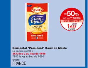 emmental "président" cœur de moule -50% sur le 2eme article immédiatement