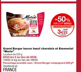 grand burger bacon bœuf charolais et emmental "marie" -50% sur le 2eme article immédiatement