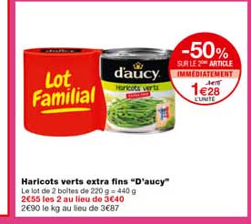 haricots verts extra fins "d'aucy" -50% sur le 2eme article immédiatement