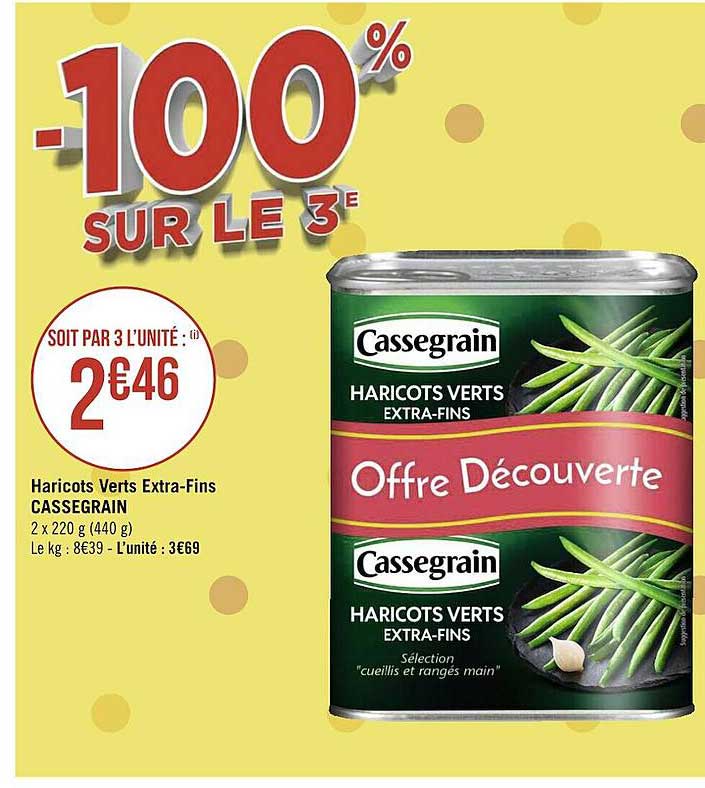 haricots verts extra-fins cassegrain -100% sur le 3e