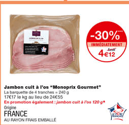 jambon cuit à l'os "monoprix gourmet" -30% immédiatement