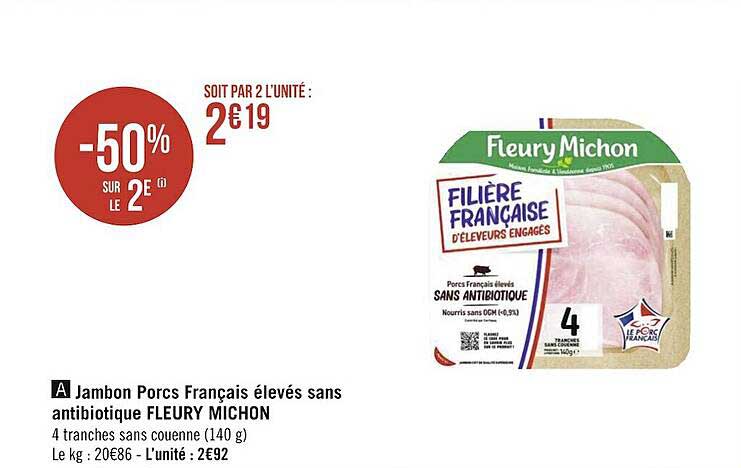jambon porcs français élevés sans antibiotique fleury michoin -50% sur le 2e