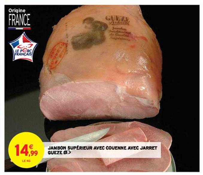 jambon supérieur avec couenne avec jarret gueze