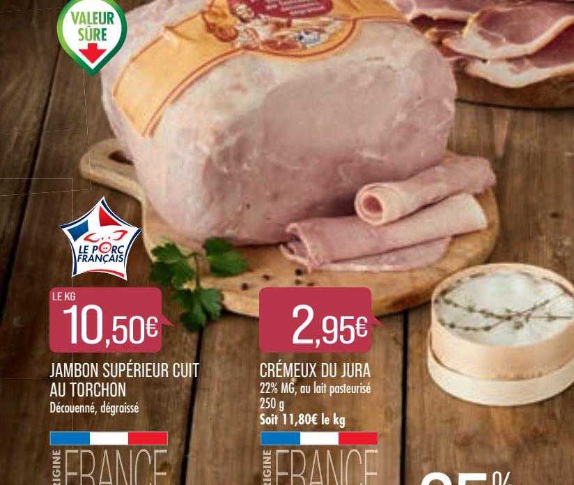 Jambon Supérieur Cuit Au Torchon, Crémeux Du Jura