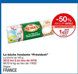 la bûche fondante "président" -50% sur le 2eme article immédiatement