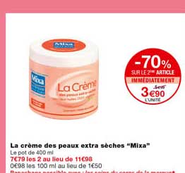 la crème des peaux extra sèches "mixa" -70% sur le 2eme article immédiatement