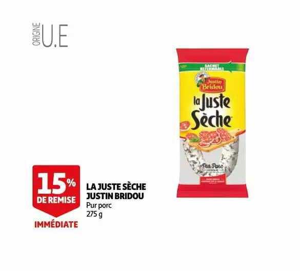 la juste sèche justin bridou