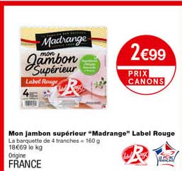 mon jambon supérieur "madrange" label rouge