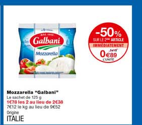 mozzarella "galbani" -50% sur le 2eme article immédiatement