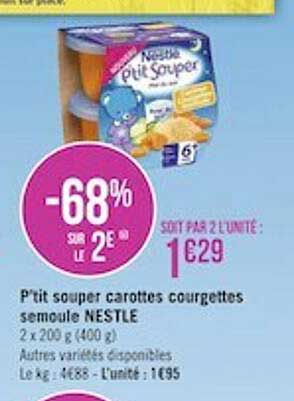 p'tit souper carottes courgettes semoule nestle -68% sur le 2e