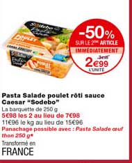 pasta salade poulet rôti sauce caesar "sodebo" -50% sur le 2eme article immédiatement
