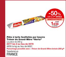pâte à tarte feuilletés pur beurre trésor de grand-mère "herta" -50% sur le 2eme article immédiatement