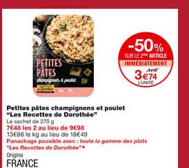 Petites Pâtes Champignons Et Poulet "les Recettes De Dorothée" -50% Sur Le 2eme Article Immédiatement