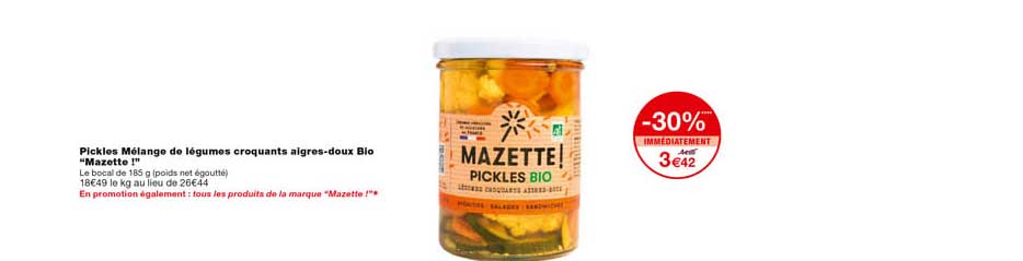 pickles mélange de légume croquants aigres-doux bio "mazette!" -30% immédiatement