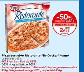 pizza surgelée ristorante "dr oetker" tonno -50% sur le 2eme article immédiatement