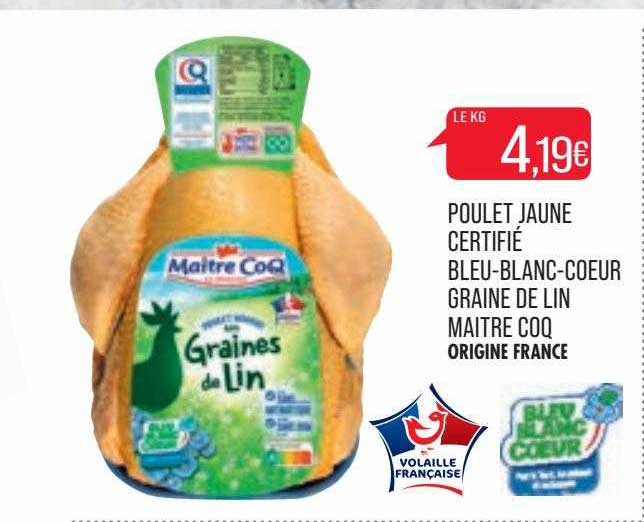 poulet jaune certifié bleu-blanc-coeur graine de lin maître coq