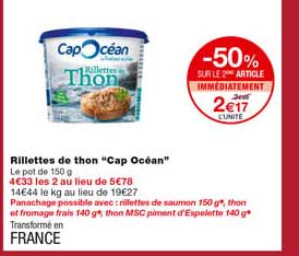 rillettes de thon "cap océan" -50% sur le 2eme article immédiatement