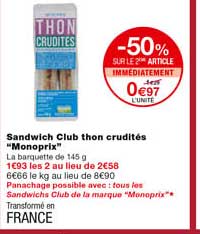 sandwich club thon crudités "monoprix" -50% sur le 2eme article immédiatement