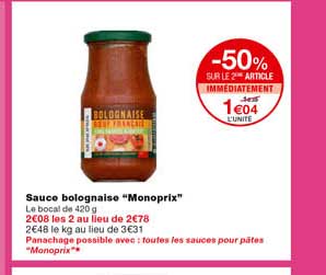 sauce bolognaise "monoprix" -50% sur le 2eme article immédiatement