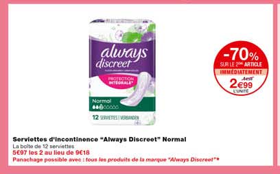 serviettes d'incontinence "always discreet" normal -70% sur le 2eme article immédiatement