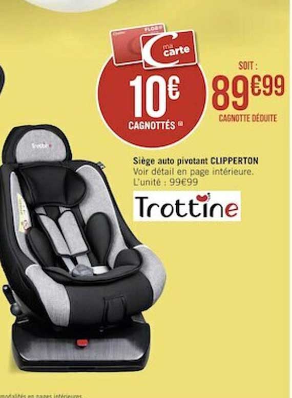 Siège Auto Pivotant Clipperton Trottine