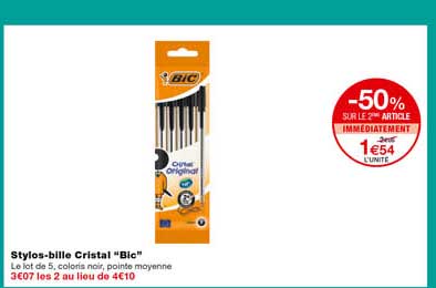 stylos-bille cristal "bic" -50% sur le 2eme article immédiatement