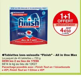 tablettes lave-vaisselle "finish" - all in one max 1+1 offert immédiatement