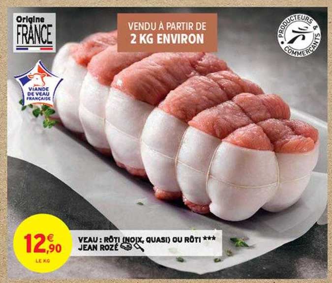 veau : rôti (noix, quasi) ou rôti *** jean rozé